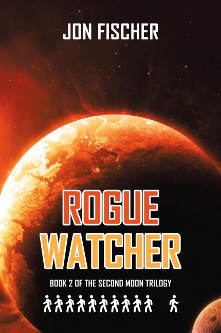 Rogue Watcher: Book 2 of the Second Moon Trilogy