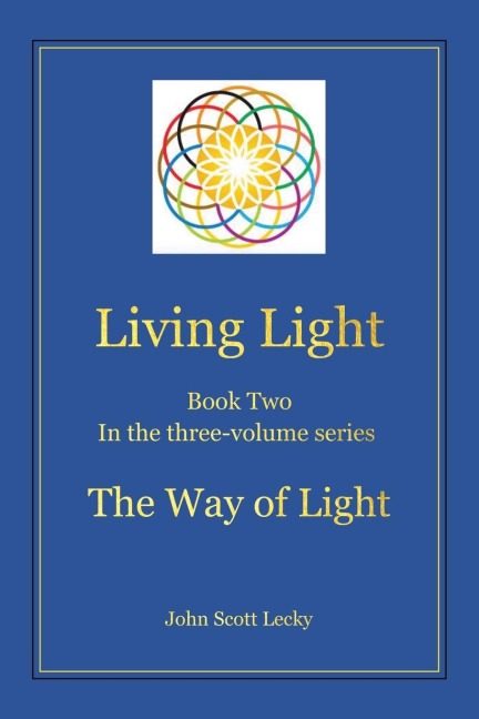 Living Light Book Two In the three-volume series The Way of Light