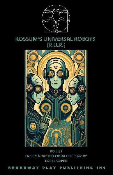 Rossums Universal Robots (R.U.R.)