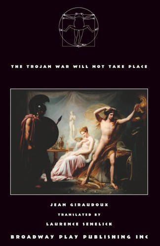 The Trojan War Will Not Take Place
