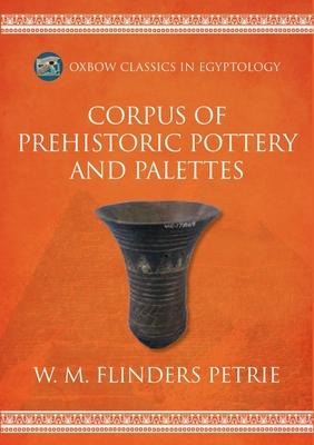 Corpus of Prehistoric Pottery and Palettes