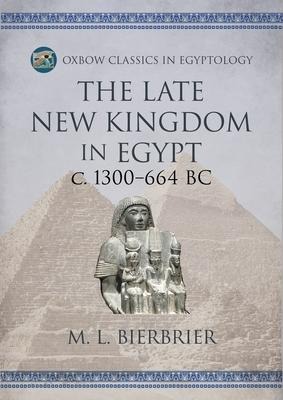 The Late New Kingdom in Egypt (C. 1300-664 Bc): A Genealogical and Chronological Investigation