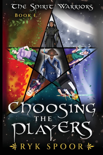 Choosing the Players: (The Spirit Warriors Book 1)