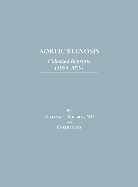 Aortic Stenosis: Collected Reprints