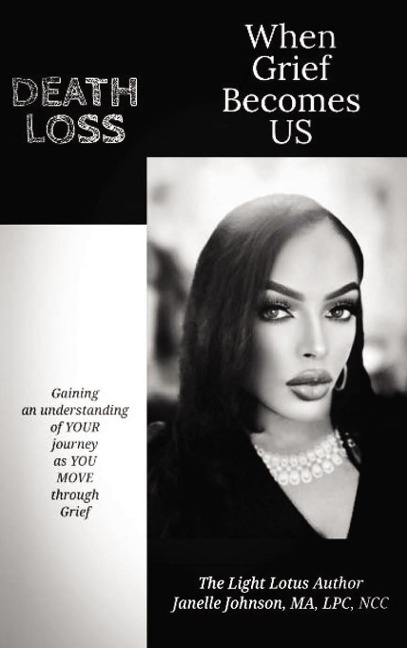 When Grief Becomes US: DEATH LOSS