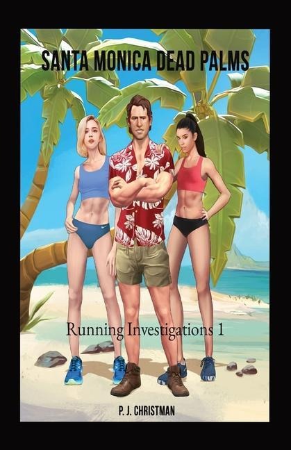 Santa Monica Dead Palms: Running Investigations 1