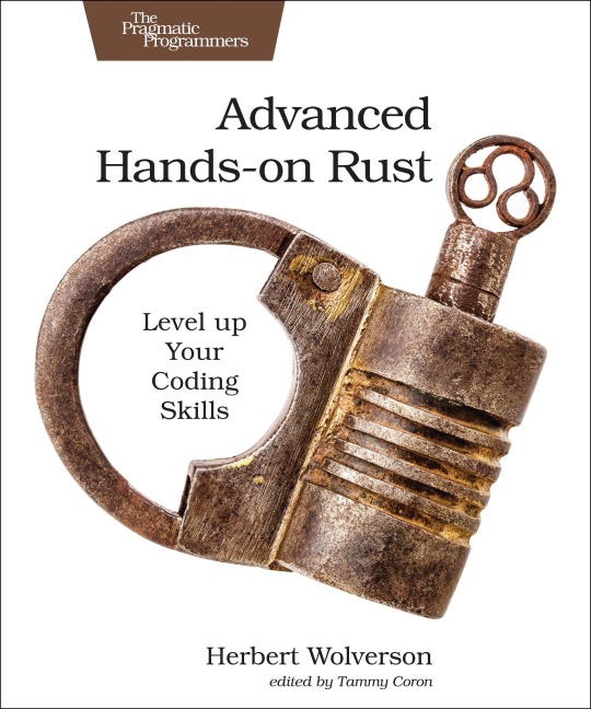 Advanced Hands-On Rust: Level Up Your Coding Skills