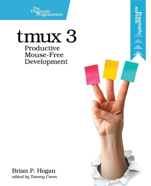 Tmux 3: Productive Mouse-Free Development
