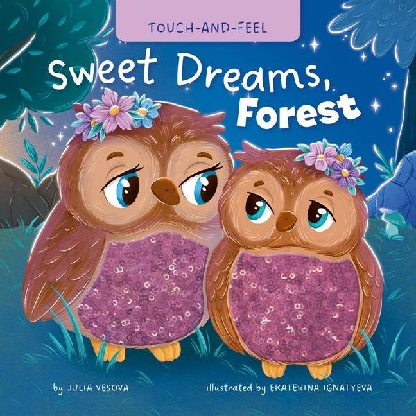 My First Touch and Feel: Sweet Dreams, Forest