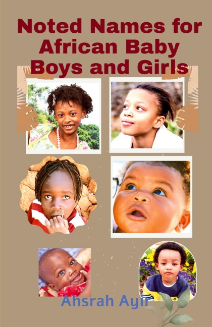 Noted Names for African Baby Boys and Girls