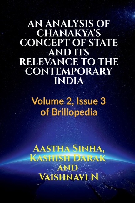 AN ANALYSIS OF CHANAKYAS CONCEPT OF STATE AND ITS RELEVANCE TO THE CONTEMPORARY INDIA