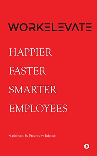 Workelevate Happier Faster Smarter Employees