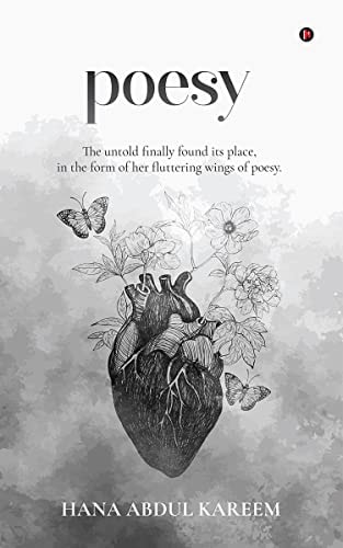 Poesy The Untold Finally Found Its Place, in the Form of Her Fluttering Wings of Poesy.