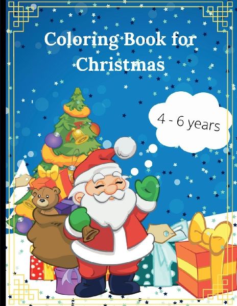 Christmas Coloring Book for Kids: Beautiful Pages to Color with Santa Claus, Reindeer, Snowmen and More!
