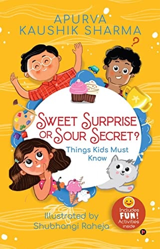 Sweet Surprise Or Sour Secret? Things Kids Must Know