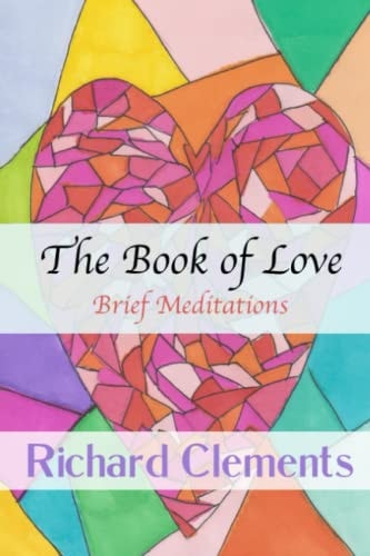 The Book of Love Brief Meditations