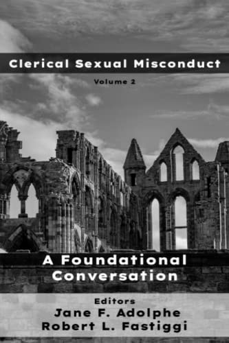 Clerical Sexual Misconduct A Foundational Conversation