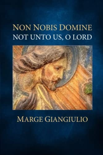 Non Nobis Domine Not Unto Us, O Lord