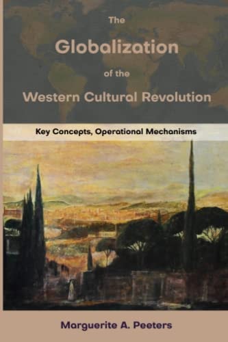 The Globalization of the Western Cultural Revolution Key Concepts, Operational Mechanisms