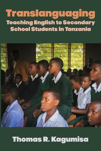 Translanguaging Teaching English to Secondary School Students in Tanzania