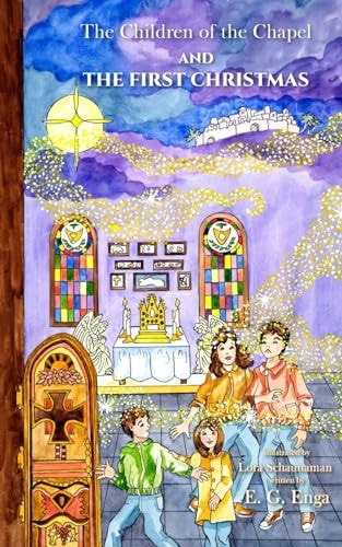 CHILDREN OF THE CHAPEL AND THE FIRST CHRISTMAS.
