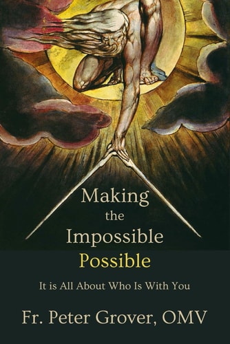 Making the Impossible Possible It Is All About Who Is With You