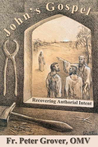 John's Gospel Recovering Authorial Intent