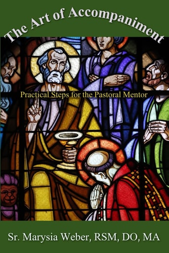The Art of Accompaniment Practical Steps for the Pastoral Mentor