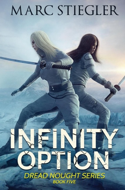 Infinity Option: The Dread Nought Book 5