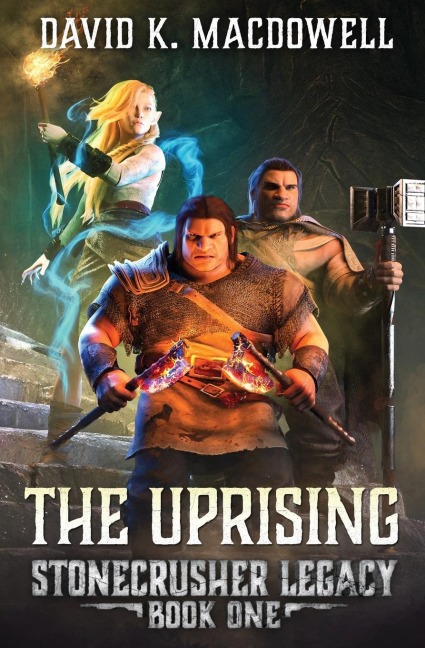 The Uprising: Stonecrusher Legacy Book 1