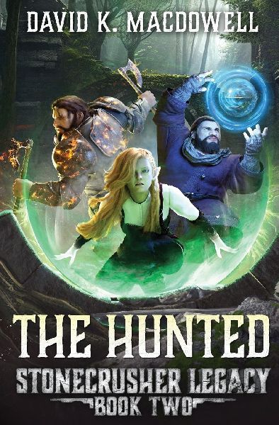 The Hunted: Stonecrusher Legacy Book 2