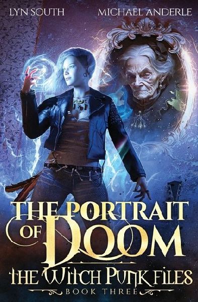 Portrait of Doom: The Witch Punk Files Book 3