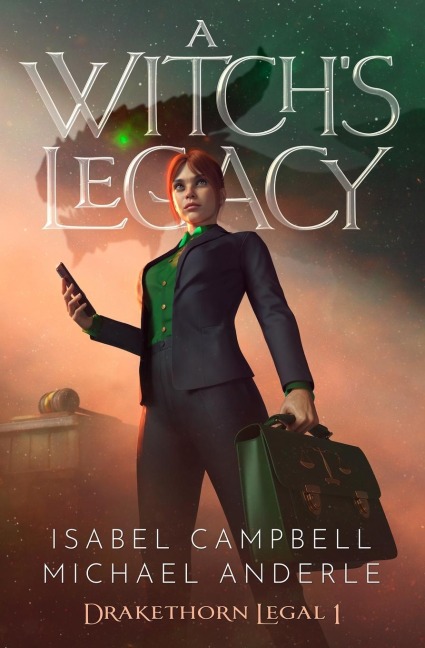 A Witchs Legacy: Drakethorn Legal Book 1