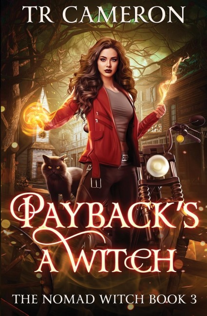 Paybacks a Witch: The Nomad Witch Book 3