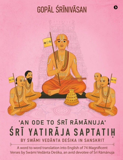 &#346;r&#299; Yatir&#257;ja Saptati&#7717;: An ode to &#346;r&#299; R&#257;m&#257;nuja