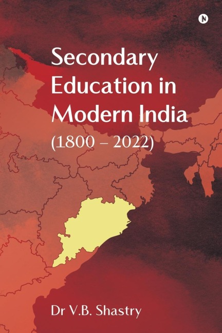 Secondary Education in Modern India (1800 - 2022)