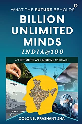 Billion Unlimited Minds - India@100 What the Future Beholds