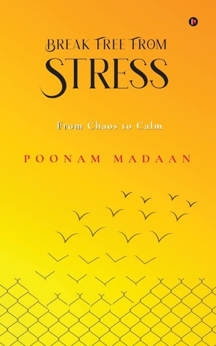 Break Free From Stress From Chaos to Calm