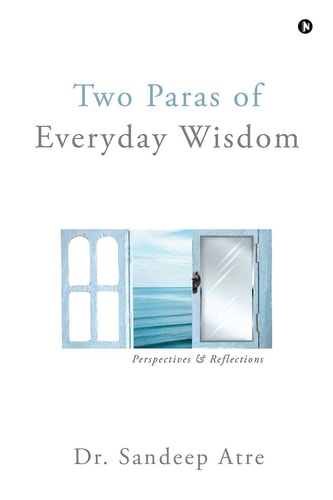 Two Paras of Everyday Wisdom Perspectives & Reflections