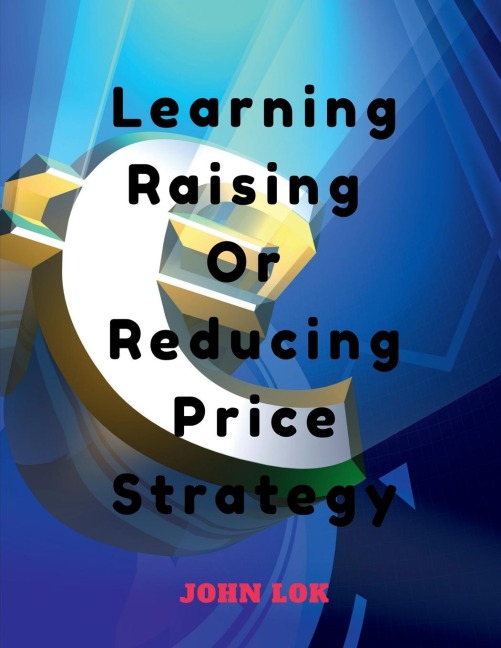 Learning Raising Or Reducing Price Strategy