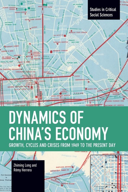 Dynamics of Chinas Economy: Growth, Cycles and Crises from 1949 to the Present Day