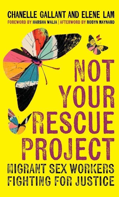Not Your Rescue Project Migrant Sex Workers Fighting for Justice