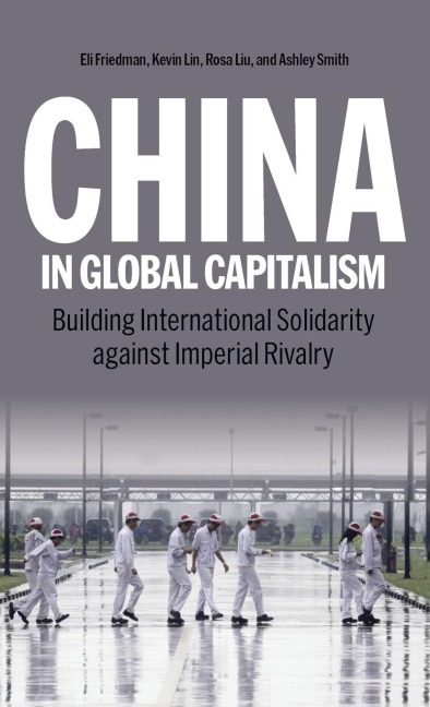 China in Global Capitalism: Building International Solidarity Against Imperial Rivalry