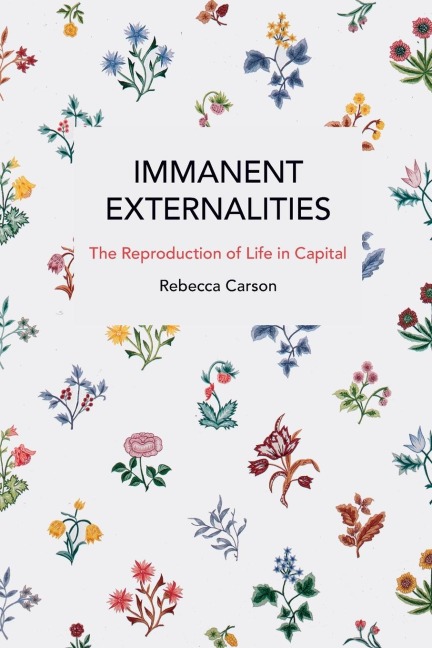 Immanent Externalities: The Reproduction of Life in Capital