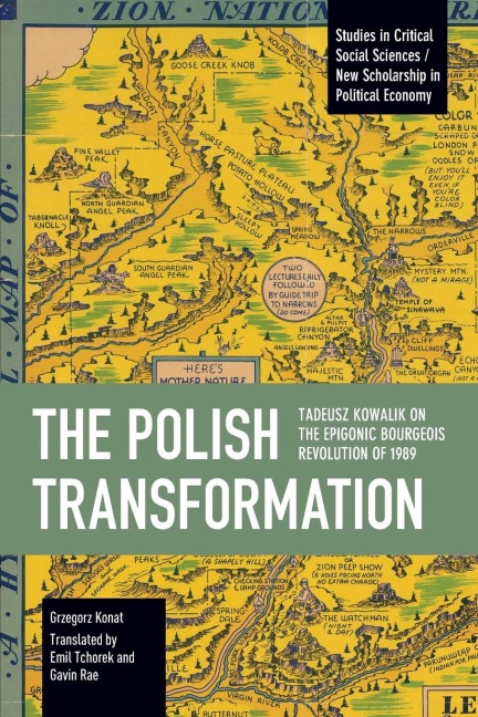 The Polish Transformation: Tadeusz Kowalik on the Epigonic Bourgeois Revolution of 1989