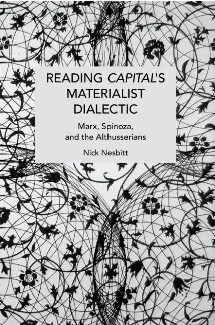 Reading Capital's Materialist Dialectic