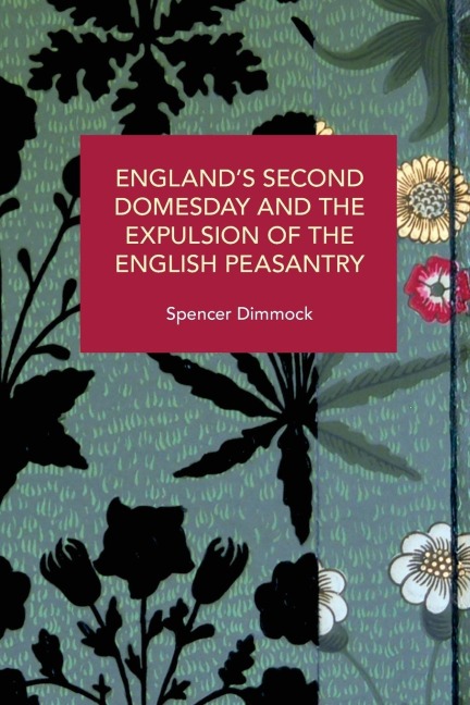 England's Second Domesday and the Expulsion of the English Peasantry