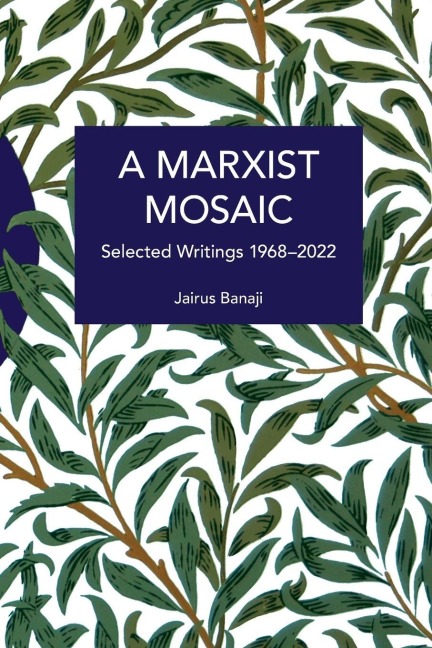 A Marxist Mosaic: Selected Writings 1968-2022