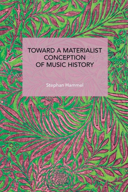 Toward a Materialist Conception of Music History