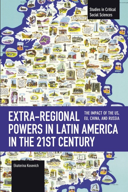 Extra-Regional Powers in Latin America in the 21st Century: The Impact of the Us, Eu, China, and Russia